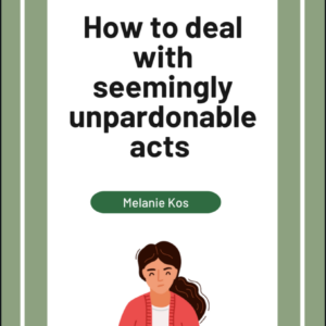 How to deal with seemingly unpardonable acts - E-book